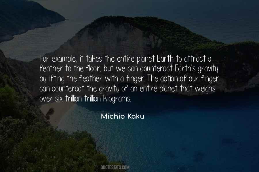 Michio Kaku Quotes #1676656