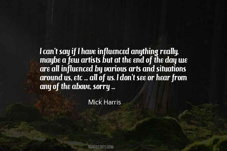 Mick Harris Quotes #1249818