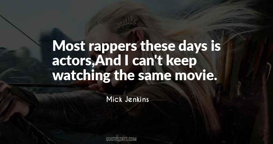 Mick Jenkins Quotes #176794