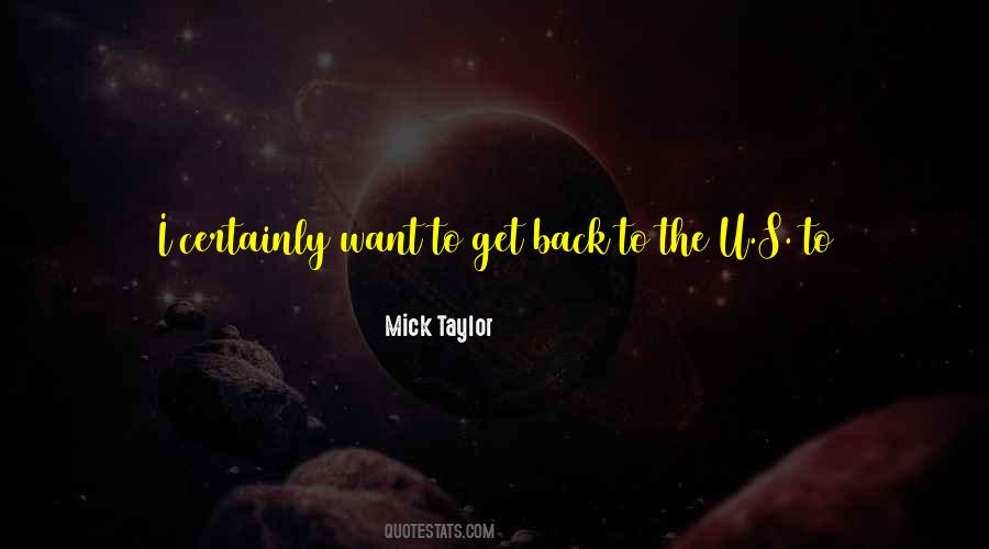 Mick Taylor Quotes #1193107