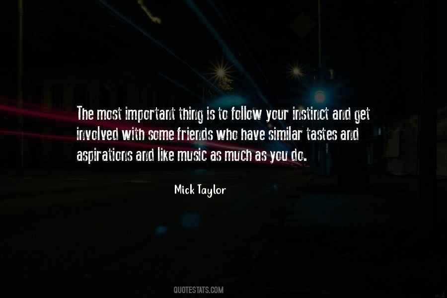 Mick Taylor Quotes #1312392