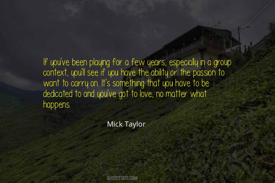Mick Taylor Quotes #1683249