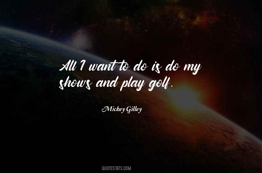 Mickey Gilley Quotes #1126128