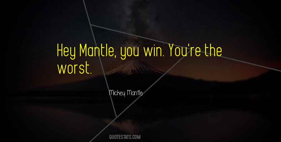 Mickey Mantle Quotes #1108882