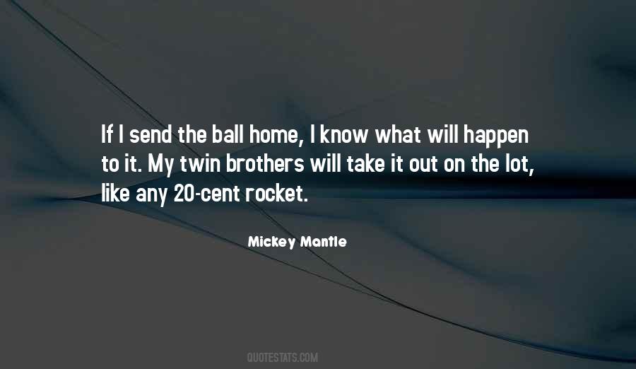 Mickey Mantle Quotes #1266177