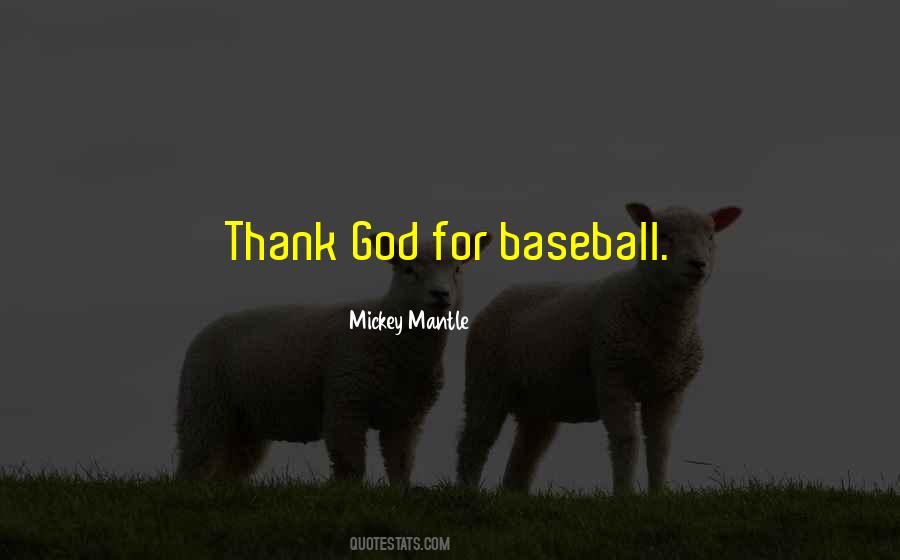 Mickey Mantle Quotes #1434072