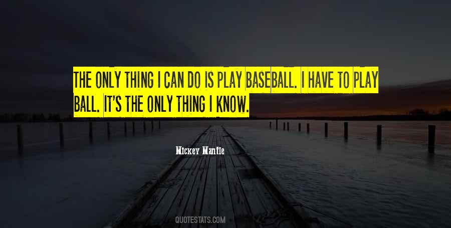 Mickey Mantle Quotes #1437246