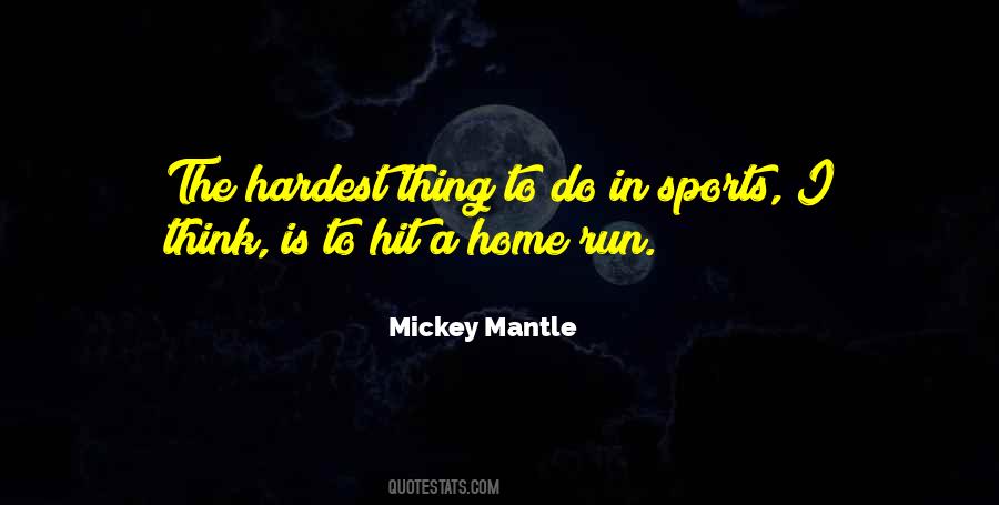 Mickey Mantle Quotes #1605778