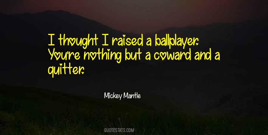 Mickey Mantle Quotes #1813942