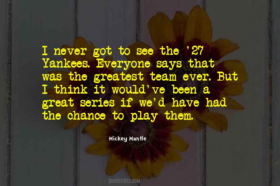 Mickey Mantle Quotes #283526