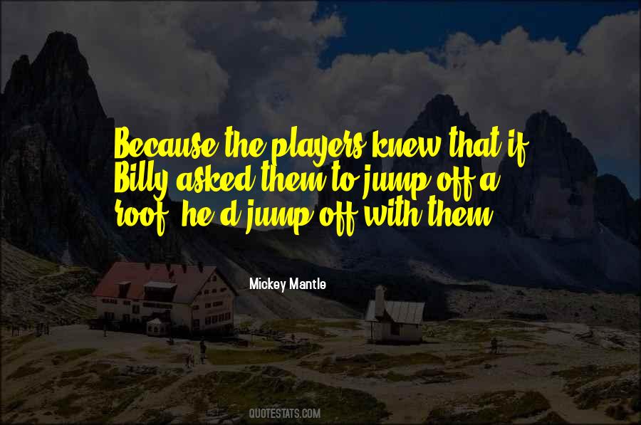 Mickey Mantle Quotes #455490