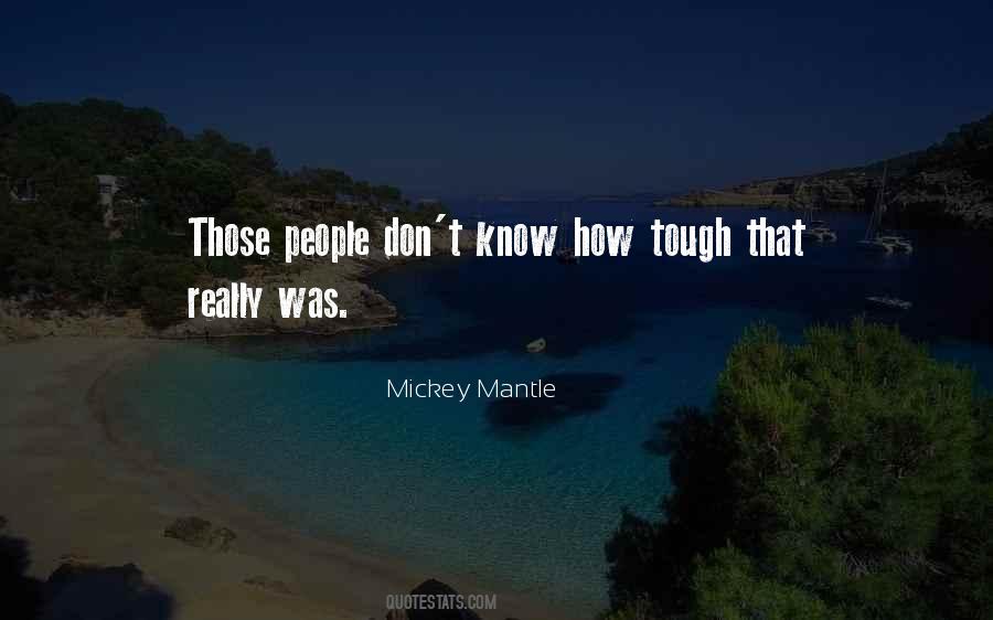 Mickey Mantle Quotes #460229