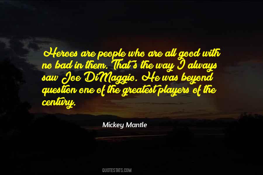 Mickey Mantle Quotes #491484