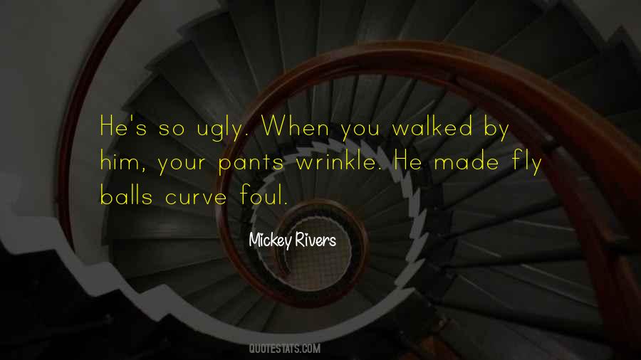 Mickey Rivers Quotes #1644314