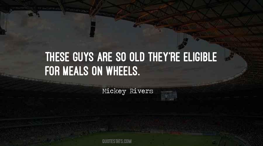 Mickey Rivers Quotes #739605