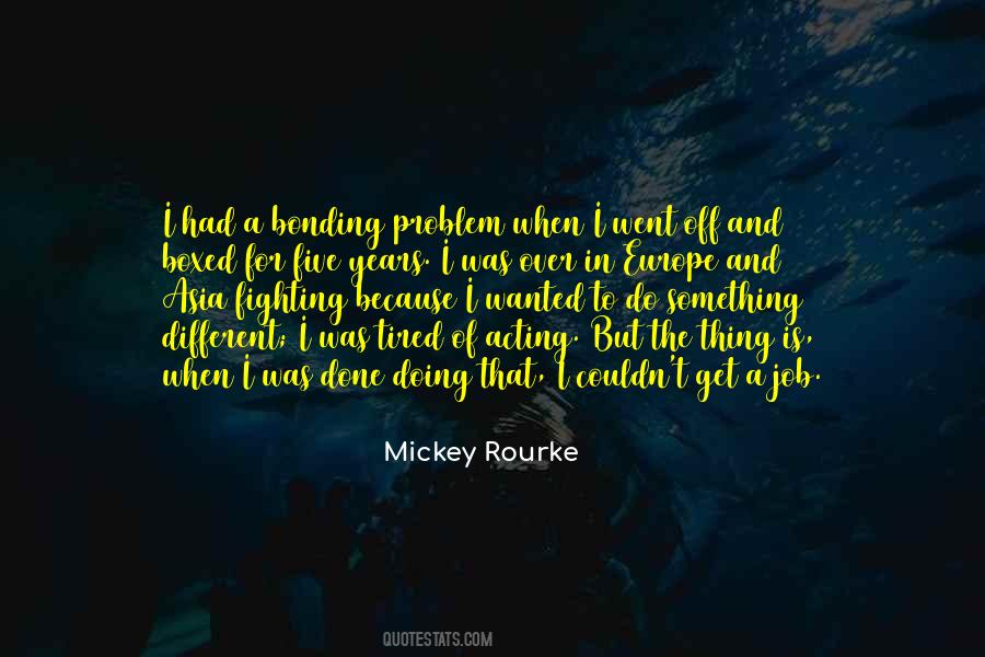 Mickey Rourke Quotes #1666319