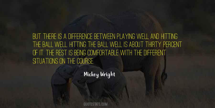 Mickey Wright Quotes #1124485