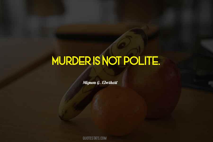 Mignon G. Eberhart Quotes #1406833 Mignon G. Eberhart Quotes #1406833
