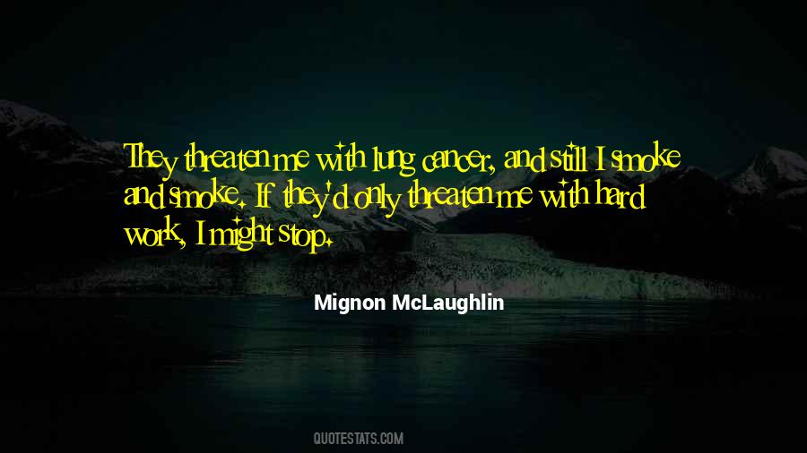 Mignon McLaughlin Quotes #855606