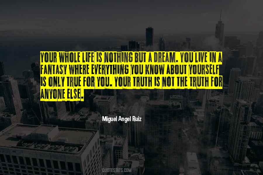 Miguel Angel Ruiz Quotes #1427305