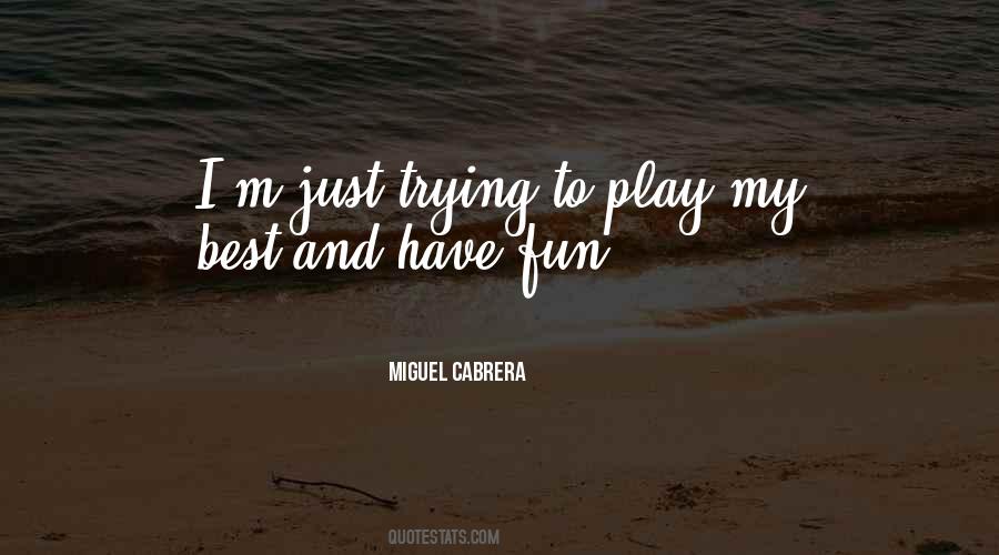 Miguel Cabrera Quotes #349031