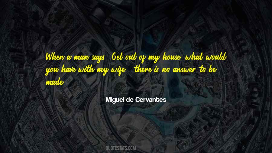 Miguel De Cervantes Quotes #1665873