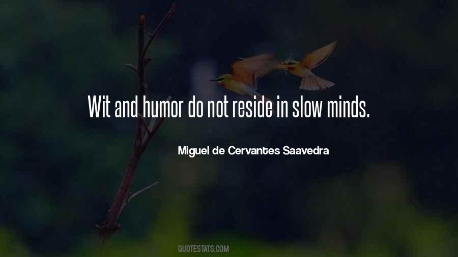 Miguel De Cervantes Saavedra Quotes #1726149