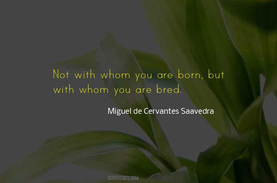 Miguel De Cervantes Saavedra Quotes #278598