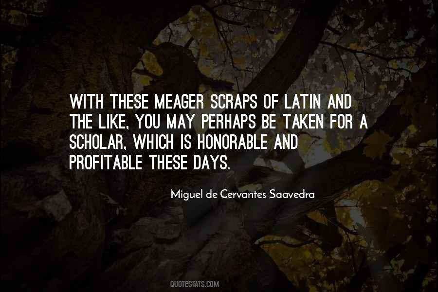 Miguel De Cervantes Saavedra Quotes #710067