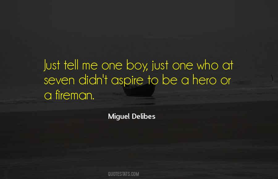 Miguel Delibes Quotes #1506486