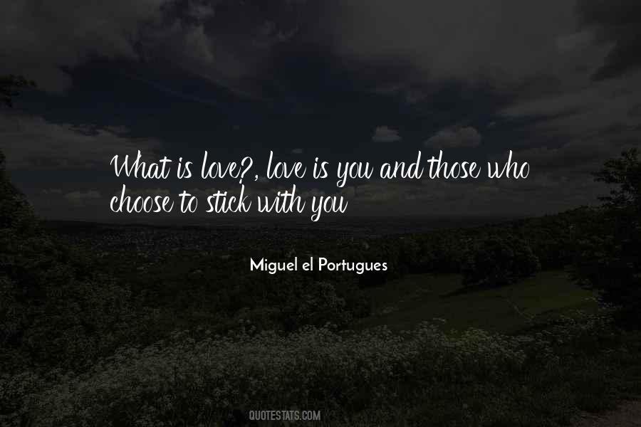 Miguel El Portugues Quotes #1513664