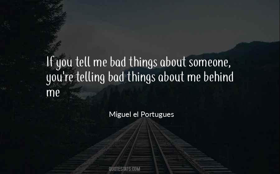 Miguel El Portugues Quotes #795420