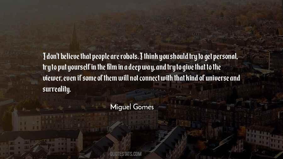 Miguel Gomes Quotes #1260973