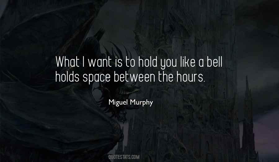 Miguel Murphy Quotes #1541109
