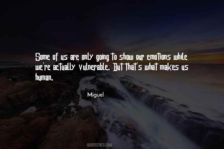 Miguel Quotes #171235