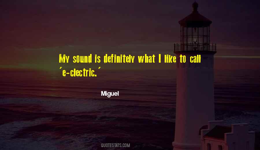 Miguel Quotes #447378
