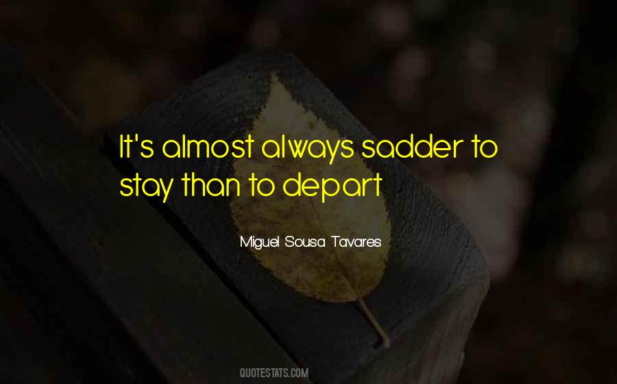 Miguel Sousa Tavares Quotes #931059