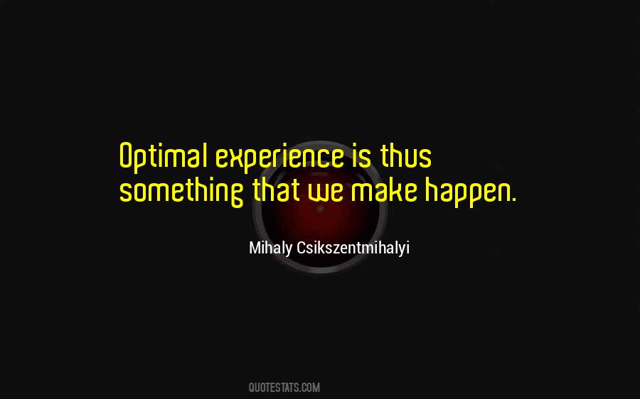 Mihaly Csikszentmihalyi Quotes #1568123