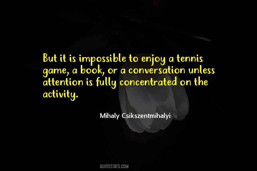 Mihaly Csikszentmihalyi Quotes #938003
