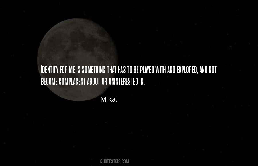 Mika. Quotes #233424