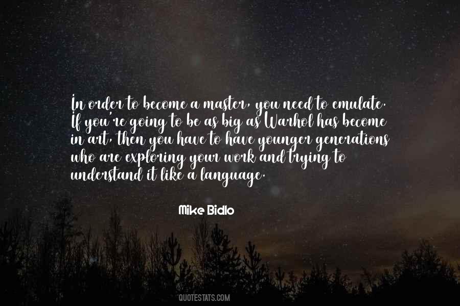 Mike Bidlo Quotes #1004043