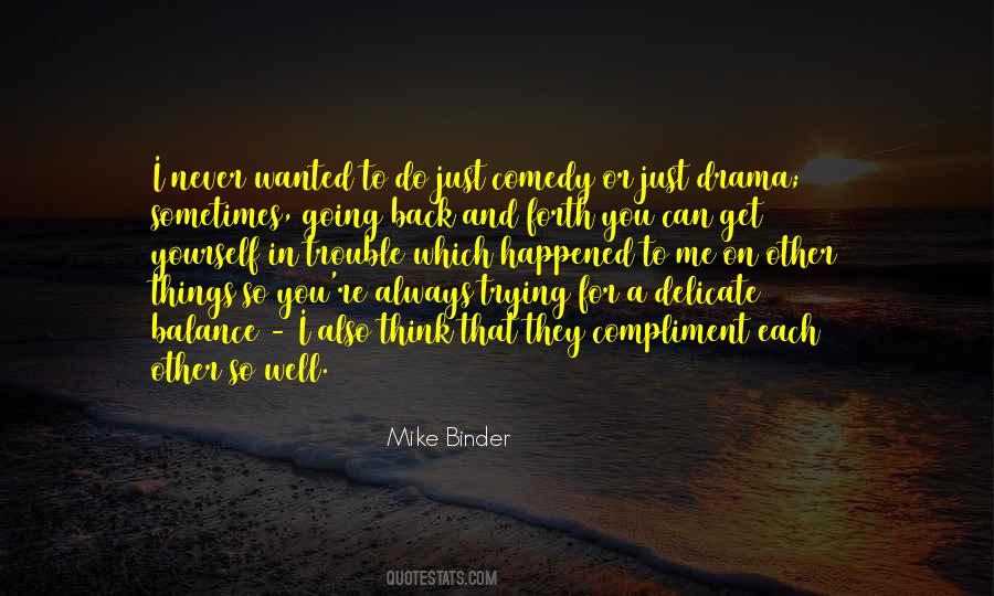 Mike Binder Quotes #1531935