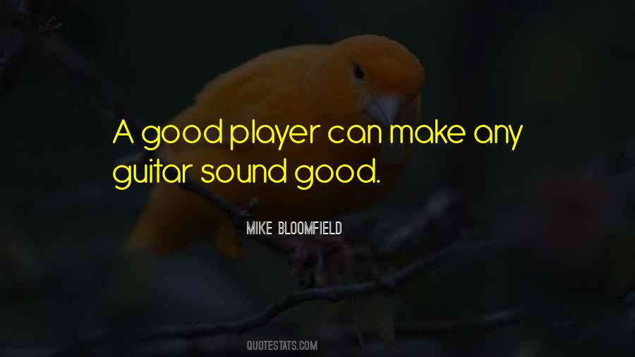 Mike Bloomfield Quotes #955905