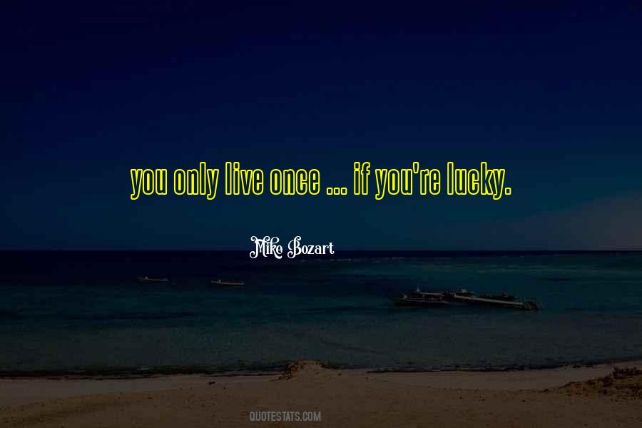 Mike Bozart Quotes #1293319 Mike Bozart Quotes #1293319