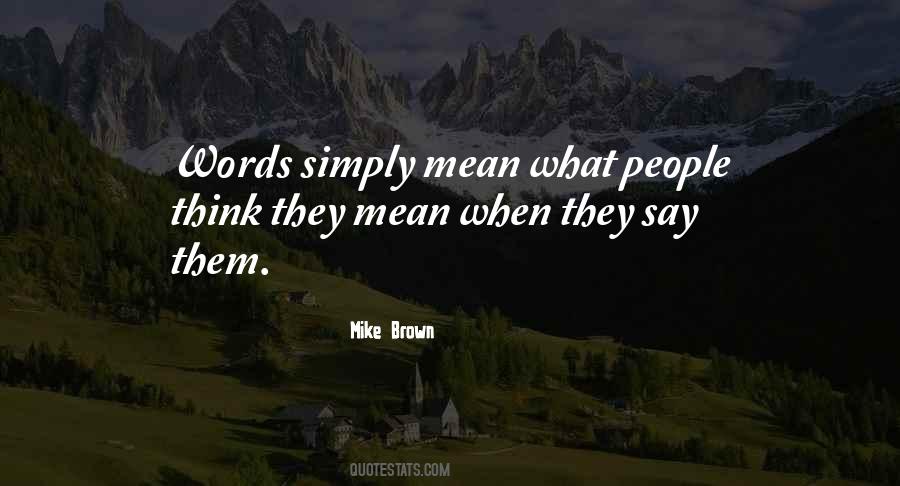 Mike Brown Quotes #1275706