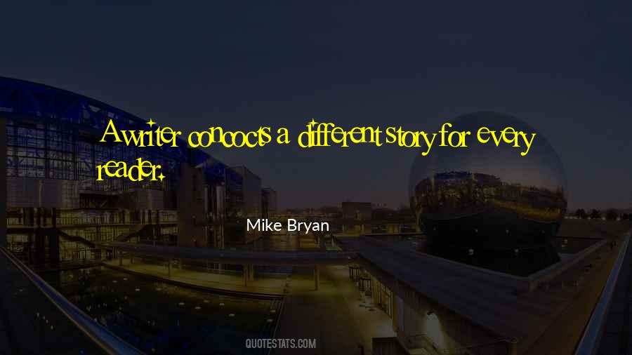 Mike Bryan Quotes #1375022
