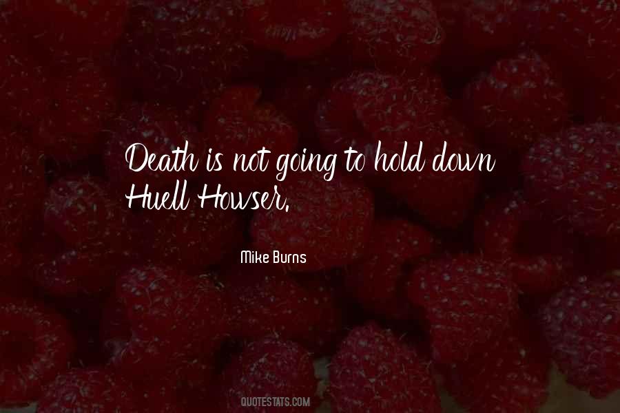 Mike Burns Quotes #1522855