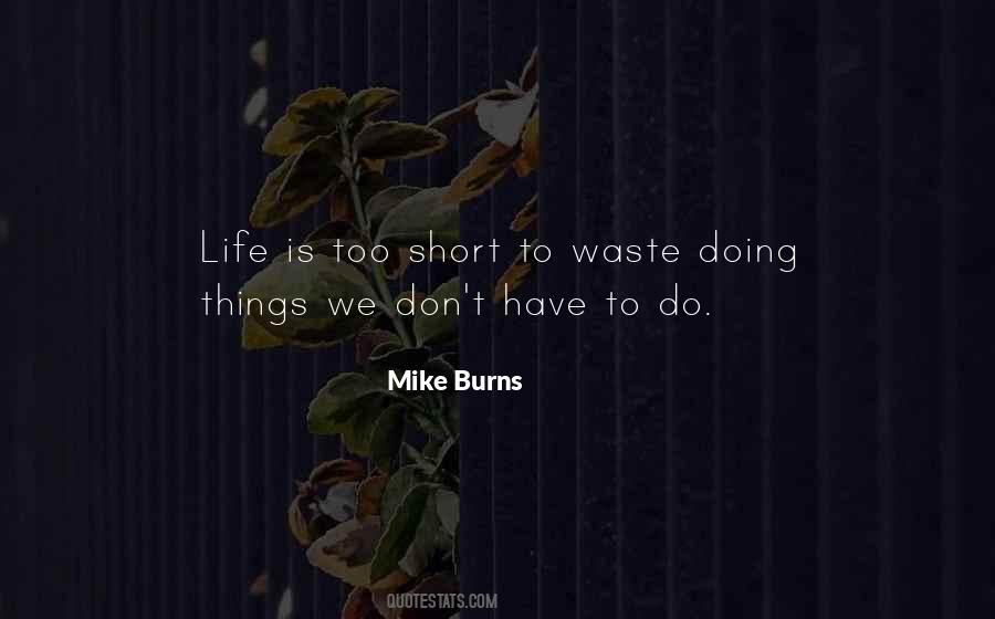 Mike Burns Quotes #326529