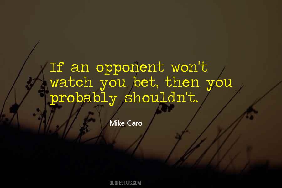 Mike Caro Quotes #1764194