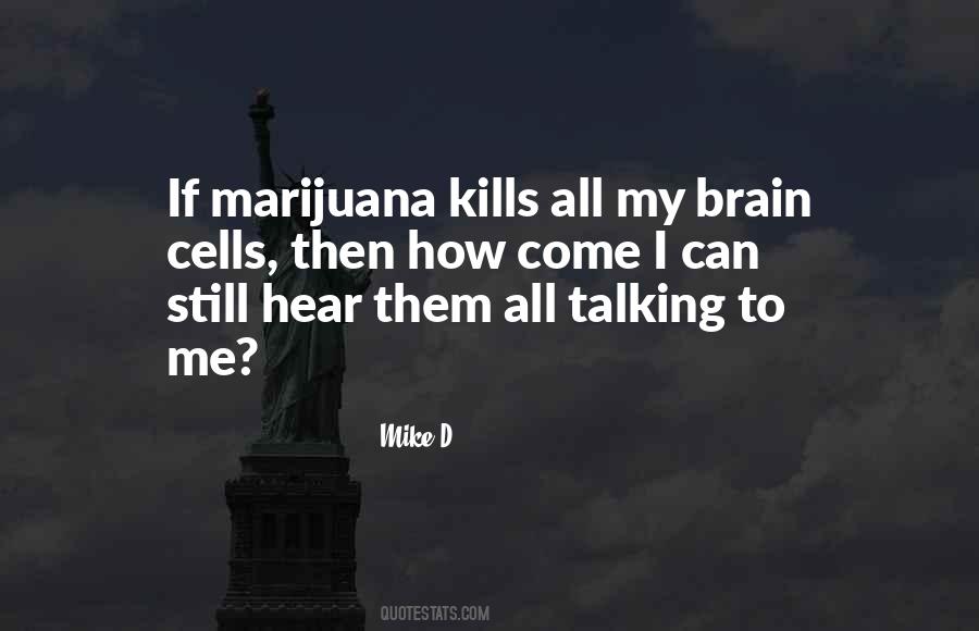 Mike D Quotes #1379630